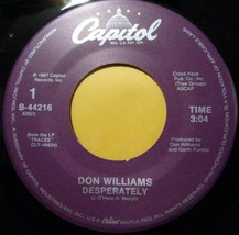 Don Williams-Desperately / You Love Me Through It All-45rpm-1987-NM - £3.95 GBP