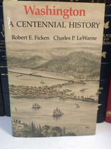 Washington: A Centennial History by Robert E. Ficken &amp; Charles P. LeWarne (1988) - £11.71 GBP