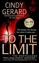 The Bodyguards: To the Limit 2 by Cindy Gerard (2007, Paperback, Revised) - £0.77 GBP