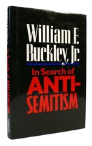 William F. Buckley In Search Of ANTI-SEMITISM 1st Edition 1st Printing - £47.54 GBP