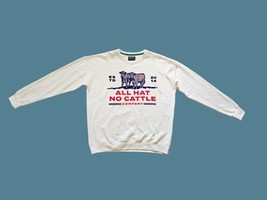 Sendero Provisions All Hat No Cattle White Sweatshirt Sz L - $19.00