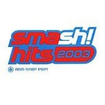 Various Artists : Smash Hits 2003 CD Pre-Owned - £11.94 GBP