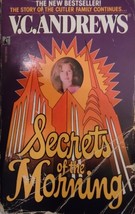 Secrets of the Morning by V.C. Andrews - $10.00