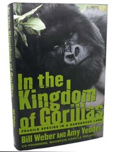 Bill Weber, Amy Vedder In The Kingdom Of Gorillas : Fragile Species In A Danger - £44.81 GBP