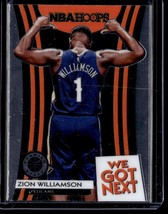 2019 Hoops #9 Zion Williamson We Got Next Excellent - £15.92 GBP