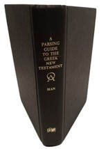 A Parsing Guide To The Greek New Testament - Nathan E. Han, &#39;71 Hc, Herald Press - £12.65 GBP