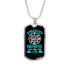 Proud Firefighter Wife Necklace Stainless Steel or 18k Gold Dog Tag 24&quot; Chain - £37.92 GBP+