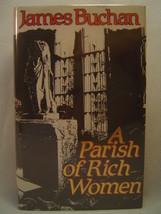 James Buchan A Parish Of Rich Women British First Ed! 1984 First Novel! Fine Hc - £32.46 GBP