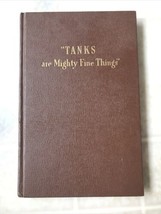 Tanks Are Mighty Fine Things by Chrysler Corp. (1946) US Armor in WWII - £47.77 GBP