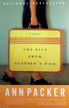 The Dive From Clausen&#39;s Pier: A Novel by Ann Packer / 2002 Trade Paperback - £1.82 GBP