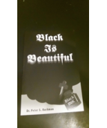 Black Is Beautiful by Dr. Peter S. Ruckman New - $27.71