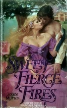 Sweet Fierce Fires by Joyce Myrus / 1984 Paperback Historical Romance - £1.82 GBP