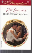 Lawrence, Kim - His Pregnancy Bargain - Harlequin Presents - # 2441 - £2.00 GBP