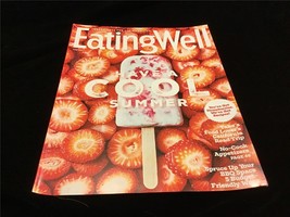 Eating Well Magazine June 2021 Have A Cool Summer, Spruce Up your BBQ - £7.96 GBP