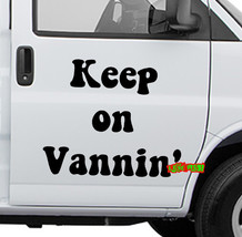 Keep On Vannin&#39; Decal Sticker Vinyl Keep On Truckin&#39; Van Life 2% Vanner Vintage - £3.93 GBP+