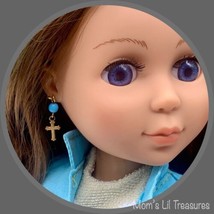 Turquoise Gold Cross Dangle Doll Earrings · 14 Inch Fashion Doll Jewelry - $5.88