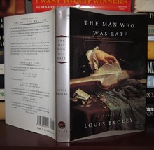 Begley, Louis The Man Who Was Late 1st Edition 1st Printing - £55.76 GBP