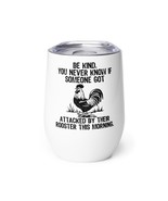 Generic Funny Wine tumbler - Be Kind You Never Know If Someone Got Attac... - $28.69