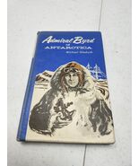 ADMIRAL BYRD OF ANTARCTICA MICHAEL GLADYCH HC/DJ 1960 WEST OAK LANE BOOK... - €16,29 EUR