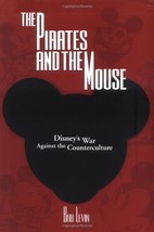 The Pirates and the Mouse: Disney&#39;s War Against The Underground [Hardcov... - £21.70 GBP
