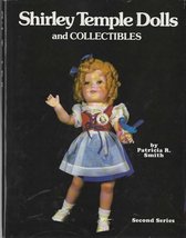 Shirley Temple Dolls and Collectibles: Second Series Smith, Patricia R. - £2.24 GBP