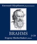 Brahms. Evgenij Scherbakov fortepiano [Audio CD] Scherbakov Evgenij - $21.44 CAD