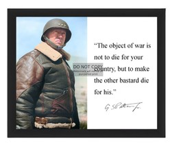 George S. Patton &quot;The Object Of War Is Not To Die&quot; Quote 8X10 Framed Photo - £15.62 GBP