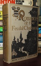 Champney, Elizabeth W. Romance Of The Feudal Chateaux Vintage Copy - £37.73 GBP