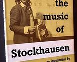 The music of Stockhausen: An introduction Harvey, Jonathan - $38.76