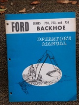 Ford backhoe operators manual for models 750 753 &amp; 755 lots of good info... - £23.58 GBP