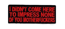 I Didn&#39;t Come Here to Impress None of You Hook Patch (RED/BLK) - £7.18 GBP
