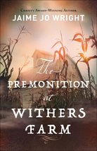 Premonition at Withers Farm [Paperback] Wright, Jaime Jo - $4.90