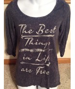 Maurices Best Things In Life Are Free Womens Jr Small Gray 3/4 Sleeve T-... - £6.95 GBP