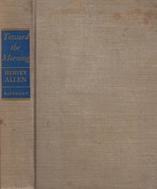 Toward the Morning by Hervey Allen / 1948 Hardcover Western Novel - £2.72 GBP
