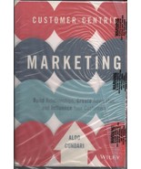 Customer-Centric Marketing Build Relationships Create Advocates and Infl... - $21.53 CAD