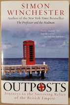 Outposts: Journeys to the Surviving Relics of the British Empire - £3.73 GBP