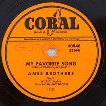 Ames Brothers – My Favorite Song / Al-Lee-O Ay! 1952 78 rpm Shellac Record 60846 - £21.94 GBP