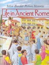Life in Ancient Rome History Pierre Miquel Silver Burdett Picture Histories - £6.27 GBP