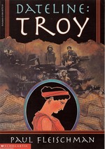 Dateline Troy by Paul Fleischman Retelling of Trojan War Homer&#39;s Iliad - £2.30 GBP