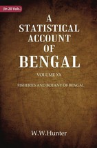 A Statistical Account Of Bengal : Fisheries And Botany Of Bengal Vol [Hardcover] - £32.98 GBP