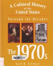 1970s Cultural History of the United States Through the Decades Gail B. Stewart - £1.76 GBP