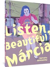 Listen, Beautiful Márcia [Hardcover] Quintanilha, Marcello and Rosenberg... - $17.32