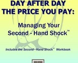Day After Day The Price You Pay: Managing Your Second - Hand Shock Izzo,... - £23.14 GBP