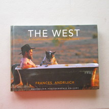 The West: A Visual Celebration of Western Australia by Frances Andrijich  - £13.16 GBP