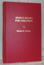 Barbara K Harrah Sports Books For Children An Annotated Bibliography Hc 526 Page - £17.95 GBP