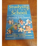 Studying Your Own School : An Educator′s Guide to Practitioner Action... - $656.68 MXN