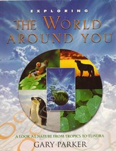 Exploring the World Around You Gary Parker Creation Science - £2.98 GBP