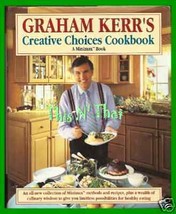 Book Graham Kerr&#39;s Creative Choices Cookbook by Graham Kerr - £7.78 GBP