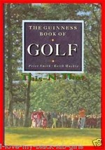 Book The Guinness Book of Golf by Keith MacKie, Peter Smith - £9.26 GBP