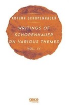 Writings of Schopenhauer of Various Themes Vol - 4  - £10.34 GBP